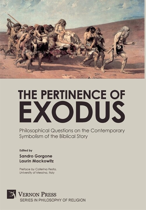 The Pertinence of Exodus: Philosophical Questions on the Contemporary Symbolism of the Biblical Story (Hardcover)