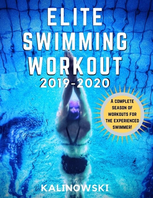 Elite Swimming Workout: 2019-2020 (Paperback)