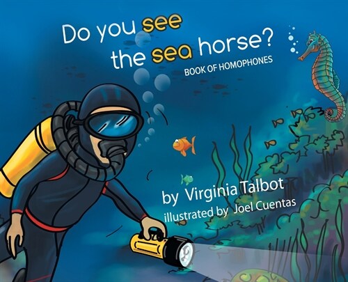 Do You See the Sea Horse?: Book of Homophones (Hardcover)