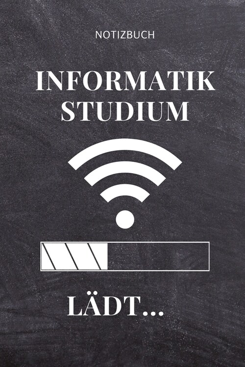 Notizbuch Informatik Studium L?t...: A5 Geschenkbuch TAGEBUCH f? Informatik Studenten - Programmierer - Geschenkidee Abitur Schulabschluss - Vorlesu (Paperback)