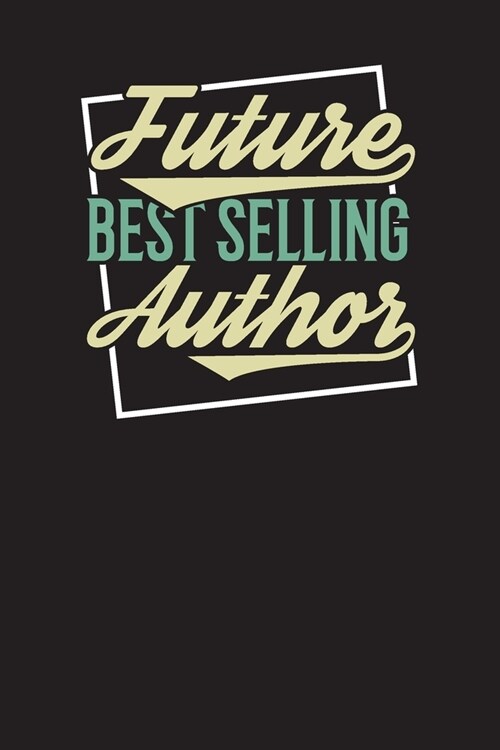 Future Best Selling Author: Weekly Writing Plan Diary & Author Planner for Writers to Keep the Motivation w/ Goals & Progress (Paperback)