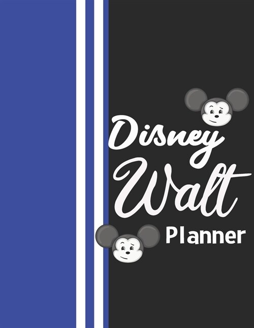 Walt Disney Planner: Disney Trip Travel Our Disney World Vacation and Disney Cruise Planner 2020 ( Blue Cover) (Paperback)