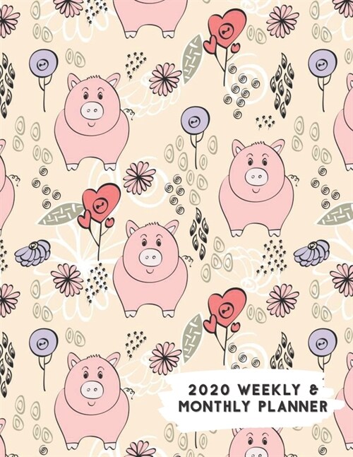 2020 Weekly & Monthly Planner: Pink Cartoon Pig Themed Calendar & Journal (Paperback)