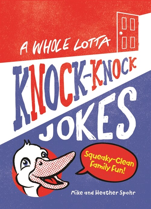 A Whole Lotta Knock-Knock Jokes: Squeaky-Clean Family Fun (Paperback)