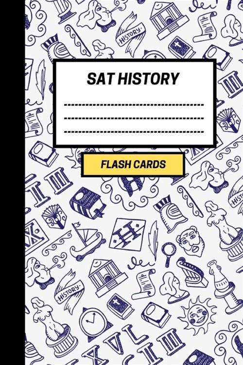 SAT History: Create your own SAT History Flash cards. Includes Spaced Repetition and Lapse Tracker (480 cards) (Paperback)