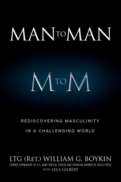 Man to Man: Rediscovering Masculinity in a Challenging World (Paperback)