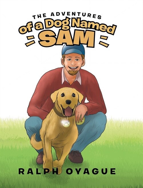 The Adventures of a Dog Named Sam (Hardcover)