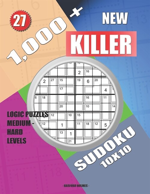 1,000 + New sudoku killer 10x10: Logic puzzles medium - hard levels (Paperback)