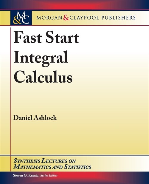 Fast Start Integral Calculus (Paperback)
