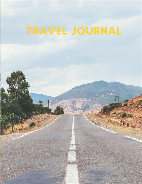 Travel Journal: 8.5 x 11 inches. Gift for a gap year or year abroad. 120 pages of liner paper (Paperback)