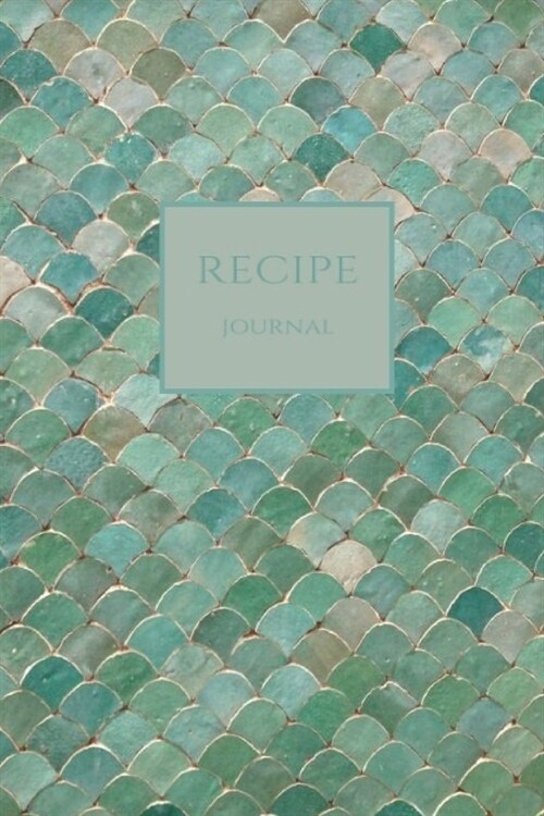 Recipe Journal: Dark Green Gold Mermaid Print Blank Recipe Journal Book to Write In Favorite Recipes and Notes. Cute Personalized Empt (Paperback)