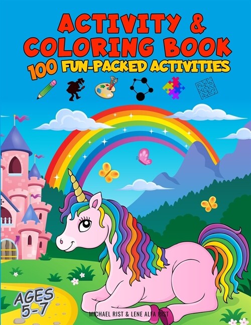 Activity and Coloring Book: 100 Fun-Packed Activities for Kids Ages 5 - 7 (Paperback)