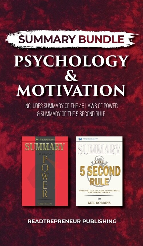 Summary Bundle: Psychology & Motivation - Readtrepreneur Publishing: Includes Summary of The 48 Laws of Power & Summary of The 5 Secon (Hardcover)
