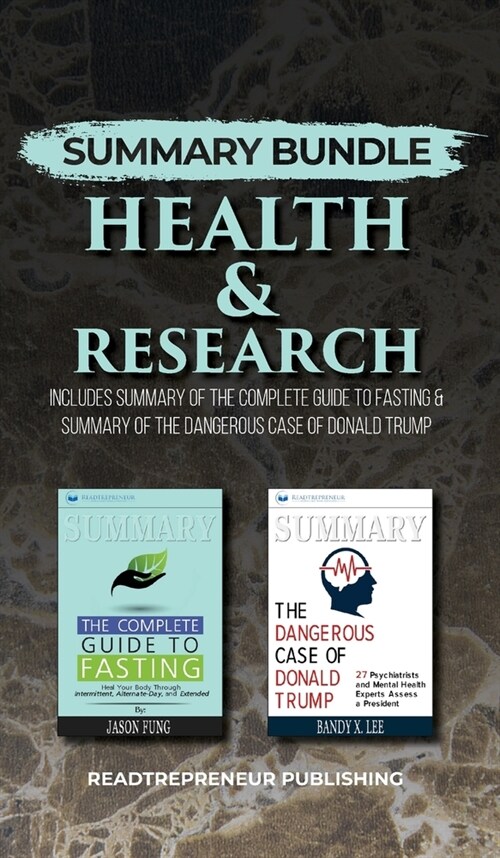 Summary Bundle: Health & Research - Readtrepreneur Publishing: Includes Summary of The Complete Guide to Fasting & Summary of The Dang (Hardcover)