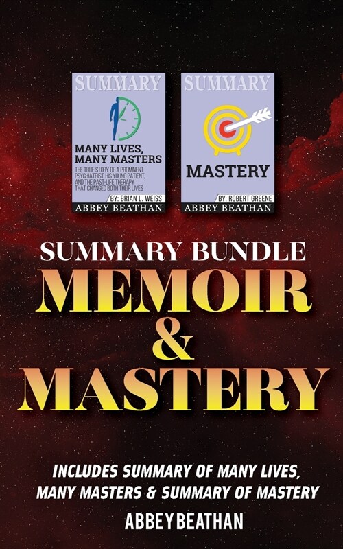 Summary Bundle: Memoir & Mastery: Includes Summary of Many Lives, Many Masters & Summary of Mastery (Paperback)