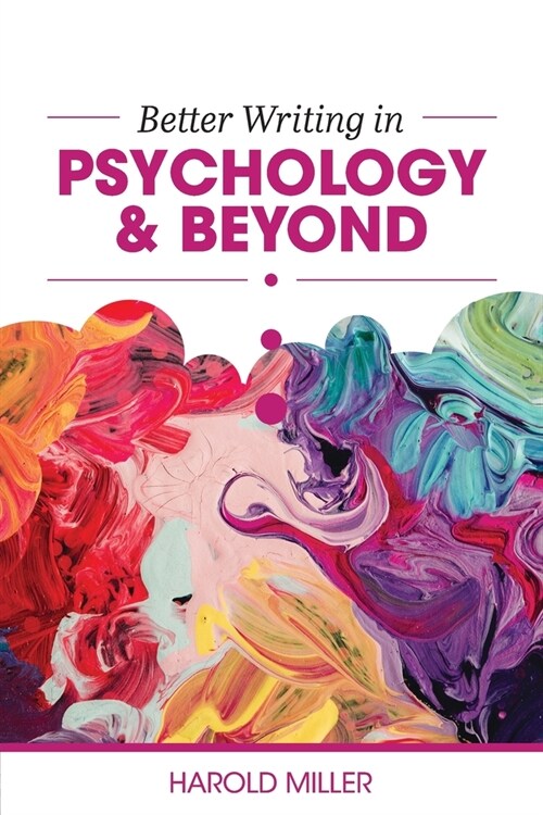 Better Writing in Psychology and Beyond (Paperback)