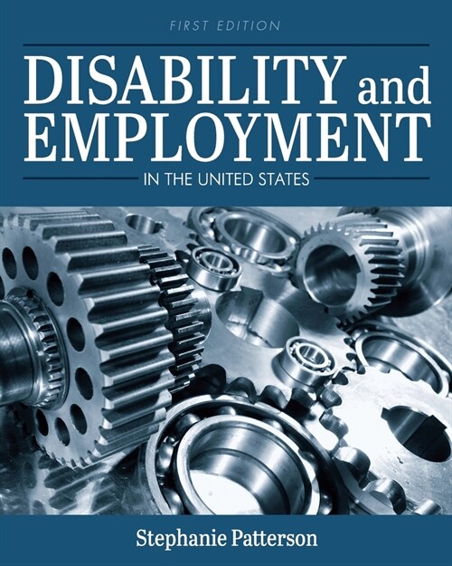 Disability and Employment in the United States (Paperback)