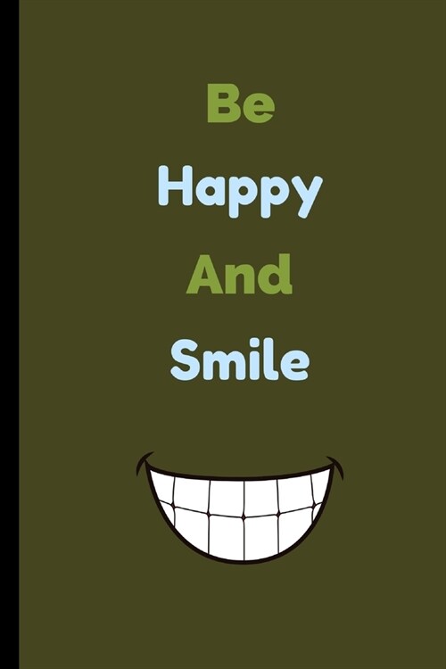 Be Happy And Smile: Dentist Notebook / Journal (6 x 9) (Paperback)