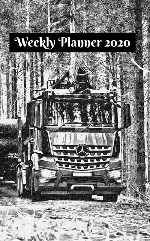 Weekly Planner 2020: organizer for trucking enthusiasts. 5x8. 120 pages. (Paperback)