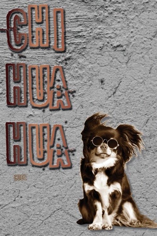 Cool Chihuahua: Internet Password Tracker (Discreet Journal Covers) Address & Password Logbook perfect for home usage and for Web Deve (Paperback)