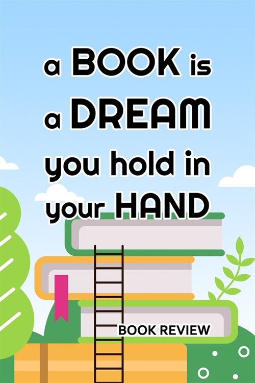 Book Review: A Book Is A Dream You Hold In Your Hand (Paperback)