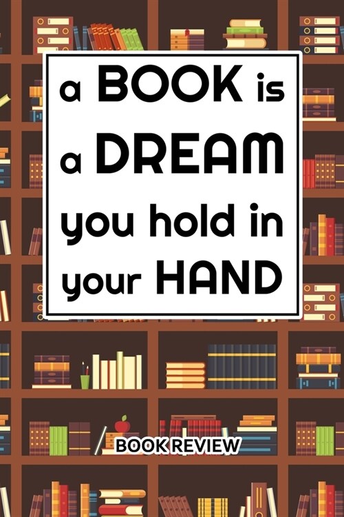 Book Review: A Book Is A Dream You Hold In Your Hand (Paperback)