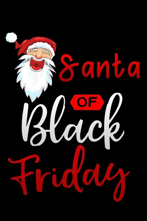 santa of Black Friday: Lined Notebook / Diary / Journal To Write In 6x9 for women & girls in Black Friday deals & offers (Paperback)