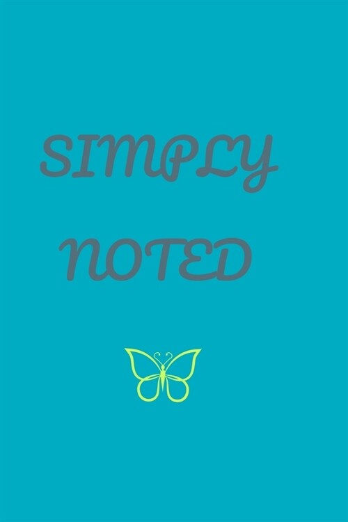 Simply Noted: Wide ruled notebook for students or anyone to take notes, keep a journal or many other uses (Paperback)