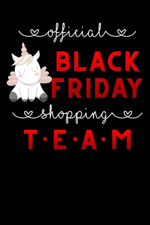 official black friday shopping team: Lined Notebook / Diary / Journal To Write In 6x9 for women & girls in Black Friday deals & offers unicorn (Paperback)
