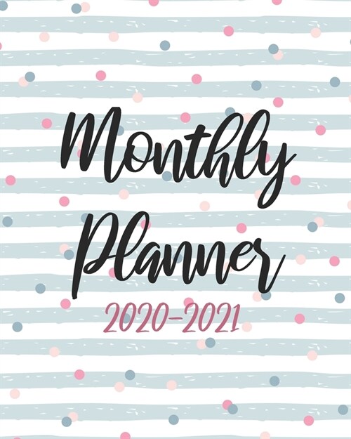 2020-2021 Monthly Planner: Cute Cover, 24 Months Calendar Agenda January 2020 to December 2021 Schedule Organizer With Holidays and inspirational (Paperback)