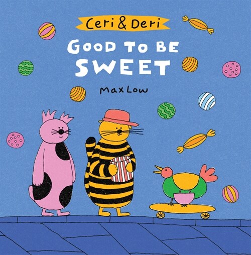 Ceri & Deri: Good to Be Sweet (Hardcover)