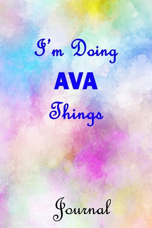 Im Doing AVA Things Journal: 6x9 Notebook, Wide Ruled (Lined) blank pages, Cute Pastel Notepad with Watercolor Pattern for Girls and Women (Paperback)