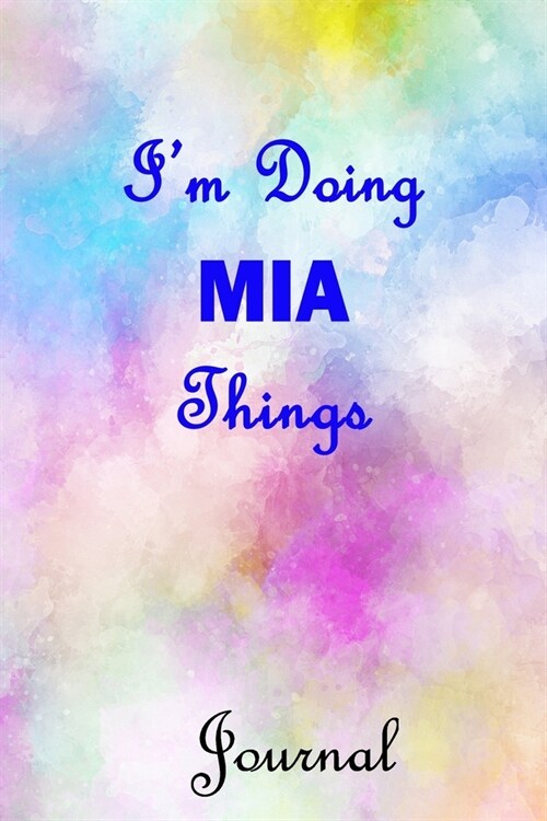 Im Doing Mia Things: 6x9 Notebook, Wide Ruled (Lined) blank pages, Cute Pastel Notepad with Watercolor Pattern for Girls and Women (Paperback)