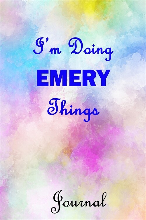 Im Doing EMERY Things Journal: 6x9 Notebook, Wide Ruled (Lined) blank pages, Cute Pastel Notepad with Watercolor Pattern for Girls and Women (Paperback)