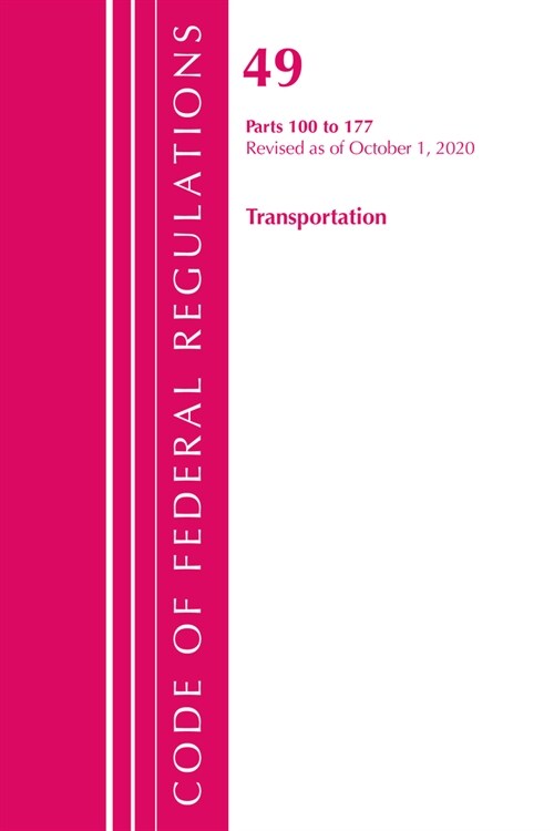 Code of Federal Regulations, Title 49 Transportation 100-177, Revised as of October 1, 2020 (Paperback)