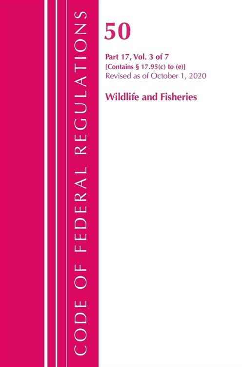 Code of Federal Regulations, Title 50 Wildlife and Fisheries 17.95(c)-(E), Revised as of October 1, 2020 (Paperback)