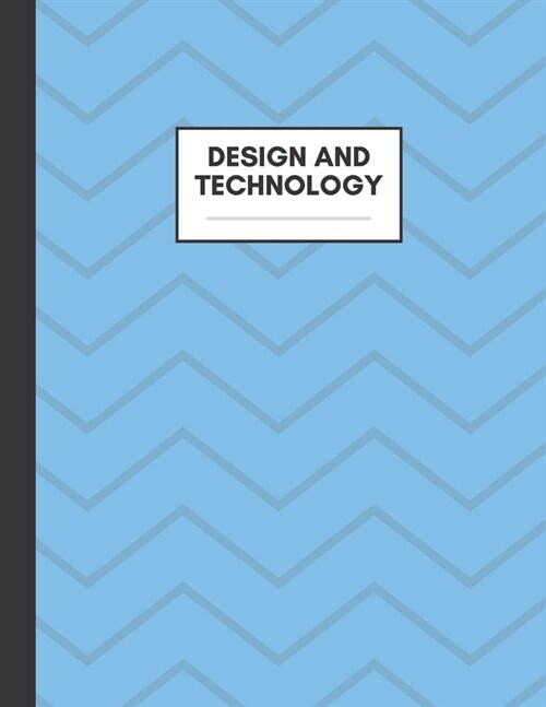 Design and Technology: Notebook for Design and Technology Subject, Large Size, Ruled Paper, Gifts for Design and Technology Teachers and Stud (Paperback)