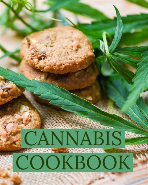 Cannabis Cookbook: Marijuana Recipe Book to Write In Your Weed-Infused Recipes (Paperback)