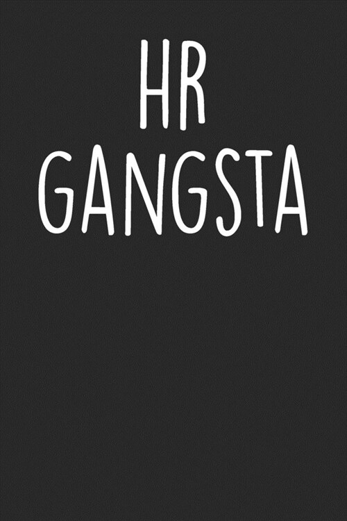 HR Gangsta: Blank Lined Notebook Journal - Gift for HR Managers (Paperback)