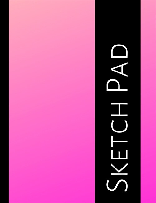 Sketch Pad: Blank Sketchbook - Art and Drawing Paper Notebook - Large, 8.5x11 inches - Pink (Paperback)