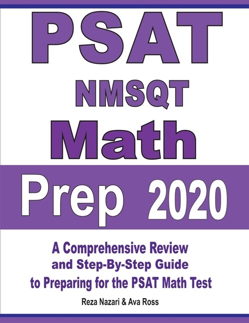 PSAT / NMSQT Math Prep 2020: A Comprehensive Review and Step-By-Step Guide to Preparing for the PSAT Math Test (Paperback)