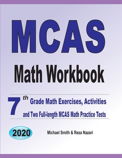 MCAS Math Workbook: 7th Grade Math Exercises, Activities, and Two Full-Length MCAS Math Practice Tests (Paperback)