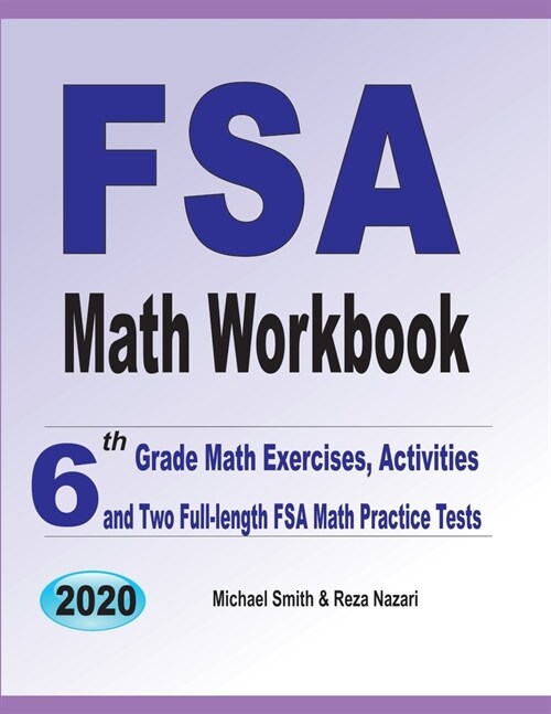 FSA Math Workbook: 6th Grade Math Exercises, Activities, and Two Full-Length FSA Math Practice Tests (Paperback)