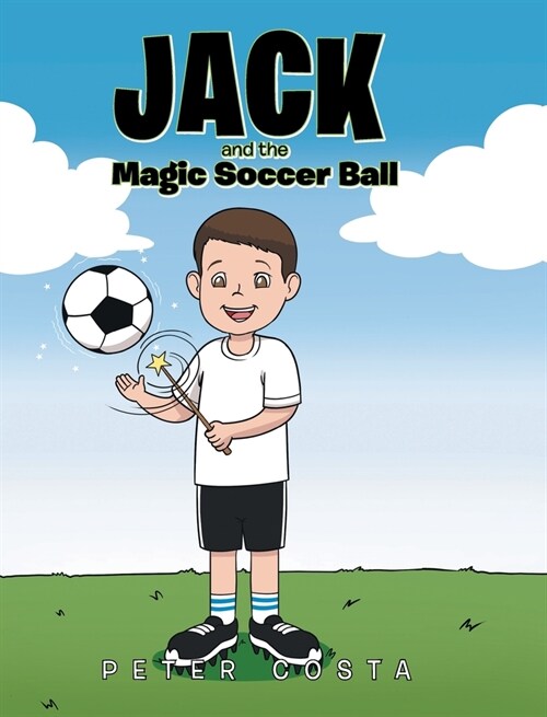Jack and the Magic Soccer Ball (Hardcover)