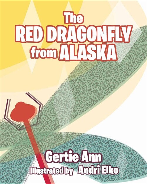 The Red Dragonfly From Alaska (Paperback)