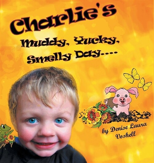 Charlies Muddy, Yucky, Smelly Day (Hardcover)