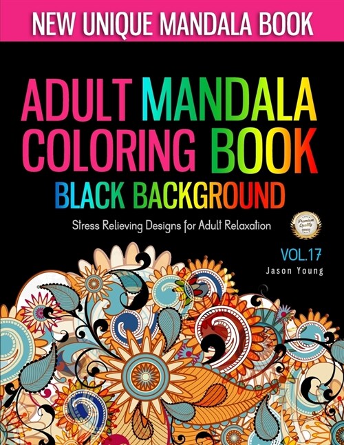 Adult Mandala Coloring Book Black Background: Mandala coloring book for adults - Unique coloring books for adults Stress Relieving Designs For Adult R (Paperback)