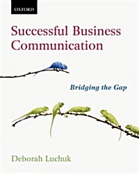 Successful Business Communication: Bridging the Gap (Paperback)