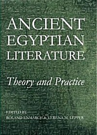 Ancient Egyptian Literature : Theory and Practice (Paperback)