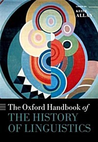 The Oxford Handbook of the History of Linguistics (Hardcover)